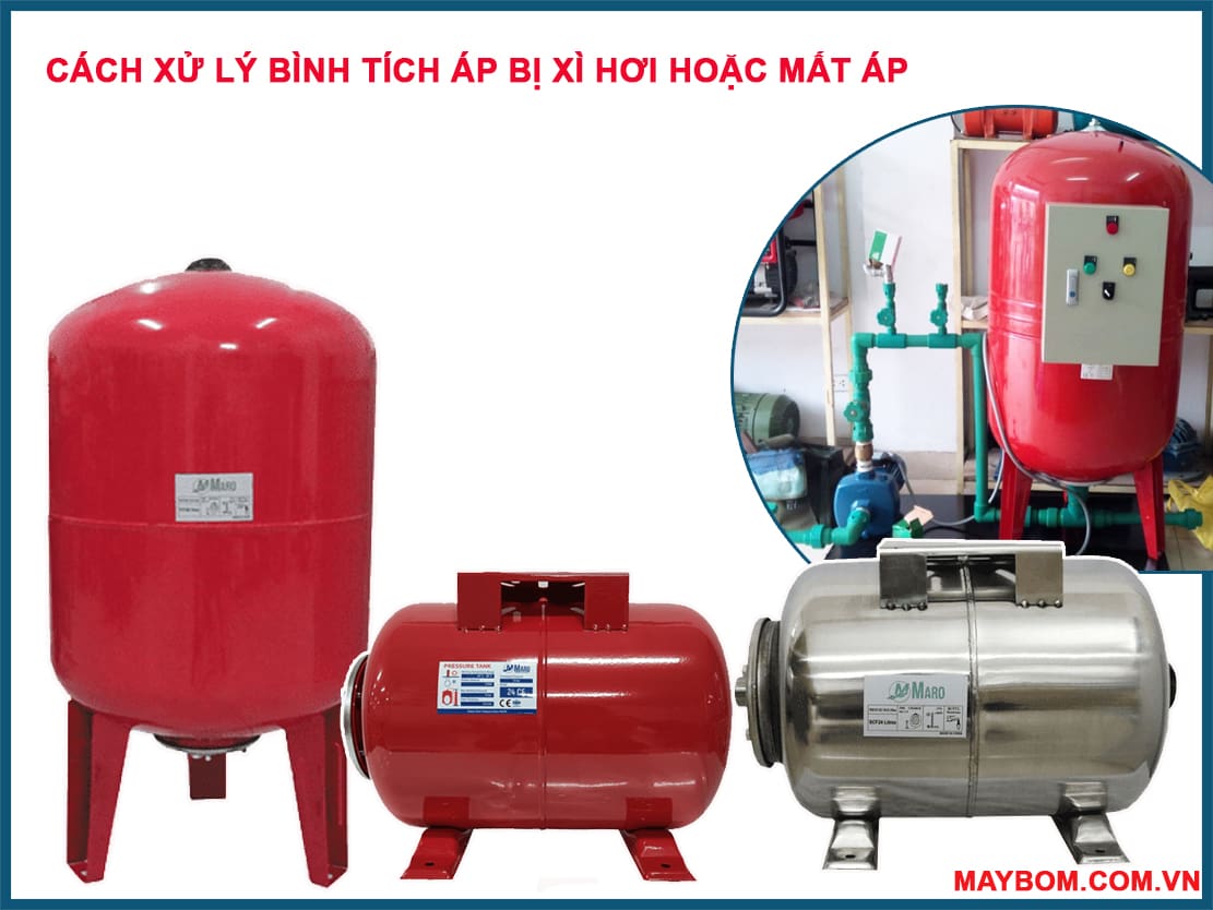 Cách Xử Lý Bình Tích Áp Bị Xì Hơi Hoặc Mất Áp Hiệu Quả